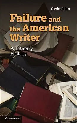 E-Book (epub) Failure and the American Writer von Gavin Jones