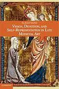 E-Book (pdf) Vision, Devotion, and Self-Representation in Late Medieval Art von Alexa Sand