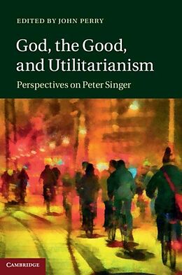 eBook (pdf) God, the Good, and Utilitarianism de 