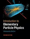 E-Book (pdf) Introduction to Elementary Particle Physics von Alessandro Bettini