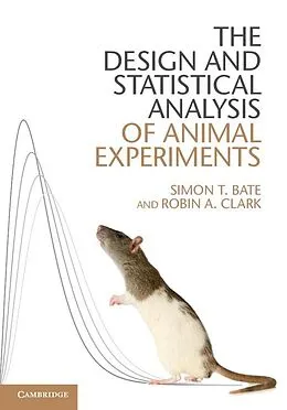 E-Book (epub) Design and Statistical Analysis of Animal Experiments von Simon T. Bate
