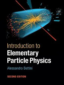 E-Book (epub) Introduction to Elementary Particle Physics von Alessandro Bettini