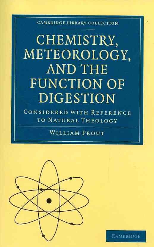 Chemistry, Meteorology, and the Function of Digestion Considered with Reference to Natural Theology