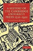 Kartonierter Einband A History of the Cambridge University Press 1521 1921 von Sydney Castle Roberts