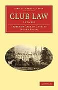 Kartonierter Einband Club Law von George Charles Moore Smith