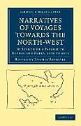 Narratives of Voyages Towards the North-West, in Search of a Passage to Cathay and India, 1496 to 16