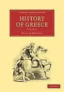Kartonierter Einband The History of Greece von Mitford William