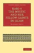 Kartonierter Einband Rabi a the Mystic and Her Fellow-Saints in Islam von Margaret Smith