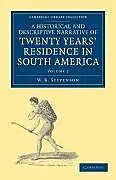 Kartonierter Einband A Historical and Descriptive Narrative of Twenty Years' Residence in South America - Volume 2 von W. B. Stevenson