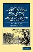 Kartonierter Einband Narrative of a Journey from Lima to Para, Across the Andes and Down the Amazon von William Smyth, Frederick Lowe
