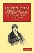 Couverture cartonnée Reminiscences of Michael Kelly, of the King's Theatre, and Theatre Royal Drury Lane de Michael Kelly