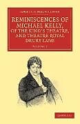 Couverture cartonnée Reminiscences of Michael Kelly, of the King's Theatre, and Theatre Royal Drury Lane de Michael Kelly