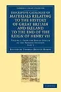 Kartonierter Einband (Kt) Descriptive Catalogue of Materials Relating to the History of Great Britain and Ireland to the End of the Reign of Henry VII - Volume 1 von Thomas Duffus Hardy