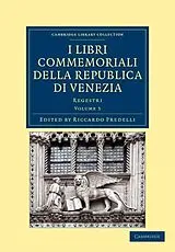 Kartonierter Einband I Libri Commemoriali Della Republica Di Venezia - Volume 3 von Riccardo Predelli