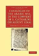Kartonierter Einband Catalogue of the Arabic MSS. in the Convent of S. Catharine on Mount Sinai von Margaret Dunlop Gibson
