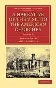 Kartonierter Einband (Kt) A Narrative of the Visit to the American Churches - Volume 1 von Andrew Reed, James Matheson