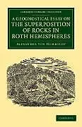 Kartonierter Einband A Geognostical Essay on the Superposition of Rocks in Both Hemispheres von Alexander Von Humboldt