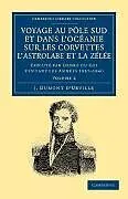 Kartonierter Einband (Kt) Voyage Au Pole Sud Et Dans L'Oceanie Sur Les Corvettes L'Astrolabe Et La Zelee von Jules Sebastien Cesar Dumont D'Urville