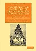 Kartonierter Einband A Grammar of the High Dialect of the Tamil Language, Termed Shen-Tamil von Costantino Giuseppe Beschi, C. G. Beschi