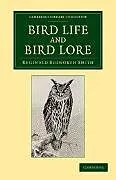 Kartonierter Einband Bird Life and Bird Lore von Reginald Bosworth Smith