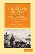 Kartonierter Einband (Kt) The History of India, as Told by Its Own Historians - Volume 2 von Henry Miers Elliot