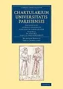 Kartonierter Einband Chartularium Universitatis Parisiensis von Heinrich Denifle, Emile Chatelaine