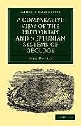 Kartonierter Einband A Comparative View of the Huttonian and Neptunian Systems of Geology von John Murray