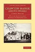 Kartonierter Einband (Kt) Chawton Manor and Its Owners von William Austen Leigh, Montagu George Knight