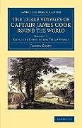 Kartonierter Einband The Three Voyages of Captain James Cook round the World - Volume 7 von James King