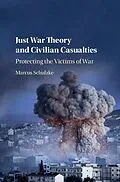E-Book (epub) Just War Theory and Civilian Casualties von Marcus Schulzke