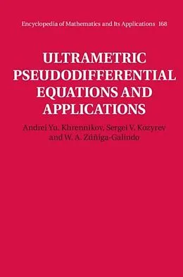 E-Book (pdf) Ultrametric Pseudodifferential Equations and Applications von Andrei Yu. Khrennikov