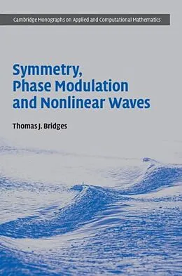 E-Book (pdf) Symmetry, Phase Modulation and Nonlinear Waves von Thomas J. Bridges