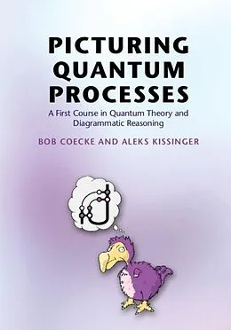 E-Book (pdf) Picturing Quantum Processes von Bob Coecke