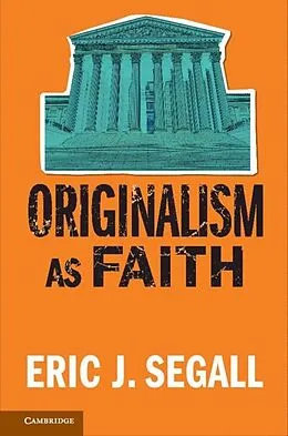 E-Book (epub) Originalism as Faith von Eric J. Segall