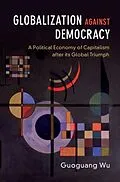 E-Book (pdf) Globalization against Democracy von Guoguang Wu