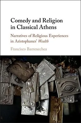 E-Book (pdf) Comedy and Religion in Classical Athens von Francisco Barrenechea