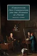E-Book (epub) Romanticism, Self-Canonization, and the Business of Poetry von Michael Gamer