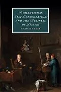 E-Book (pdf) Romanticism, Self-Canonization, and the Business of Poetry von Michael Gamer