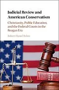 E-Book (pdf) Judicial Review and American Conservatism von Robert Daniel Rubin