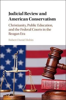E-Book (pdf) Judicial Review and American Conservatism von Robert Daniel Rubin