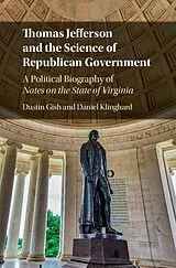 E-Book (epub) Thomas Jefferson and the Science of Republican Government von Dustin Gish