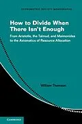 ePUB How to Divide When There Isn't Enough von William Thomson