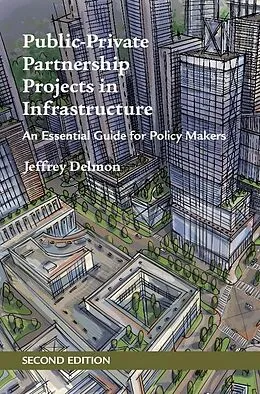 ePUB Public-Private Partnership Projects in Infrastructure von Jeffrey Delmon