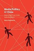 E-Book (epub) Media Politics in China von Maria Repnikova