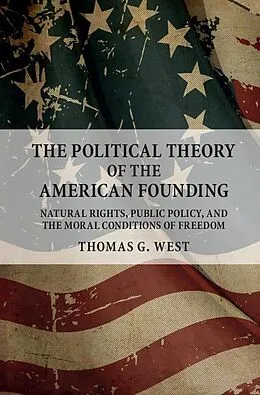 E-Book (epub) Political Theory of the American Founding von Thomas G. West
