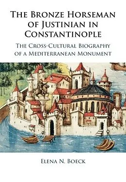 E-Book (epub) Bronze Horseman of Justinian in Constantinople von Elena N. Boeck