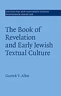 E-Book (epub) Book of Revelation and Early Jewish Textual Culture von Garrick V. Allen