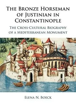 E-Book (pdf) Bronze Horseman of Justinian in Constantinople von Elena N. Boeck