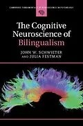 E-Book (pdf) Cognitive Neuroscience of Bilingualism von John W. Schwieter, Julia Festman