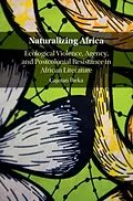 E-Book (pdf) Naturalizing Africa von Cajetan Iheka